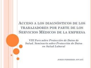 Acceso a los diagnósticos de los trabajadores por parte de los Servicios Médicos de la empresa