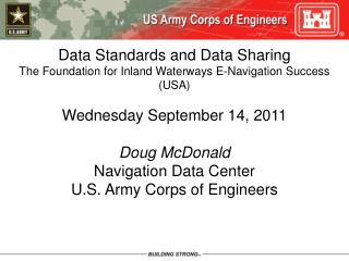 Data Standards and Data Sharing The Foundation for Inland Waterways E-Navigation Success (USA)