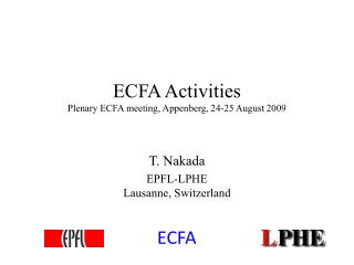 ECFA Activities Plenary ECFA meeting, Appenberg, 24-25 August 2009