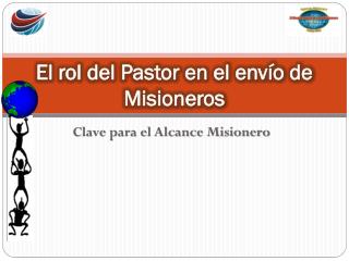 El rol del Pastor en el env ío de Misioneros