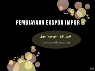 PEMBIAYAAN EKSPOR IMPOR