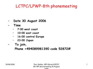 LCTPC/LPWP-8th phonemeeting