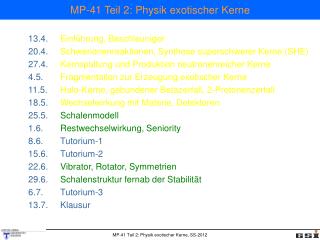 MP-41 Teil 2: Physik exotischer Kerne