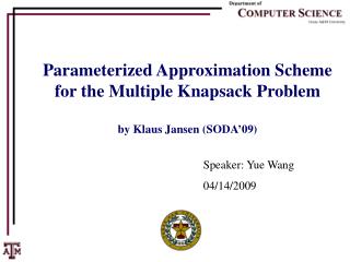 Parameterized Approximation Scheme for the Multiple Knapsack Problem by Klaus Jansen (SODA’09)