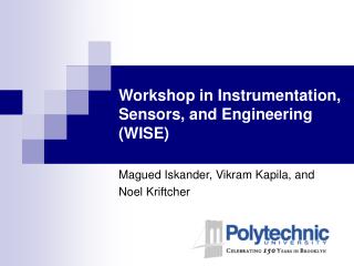 Workshop in Instrumentation, Sensors, and Engineering (WISE)