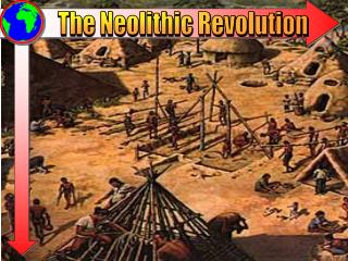 The Neolithic Revolution