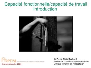 Capacité fonctionnelle/capacité de travail I ntroduction