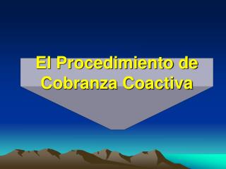 El Procedimiento de Cobranza Coactiva