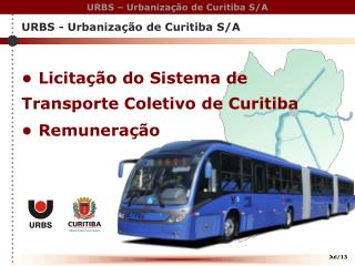 ● Licitação do Sistema de Transporte Coletivo de Curitiba ● Remuneração
