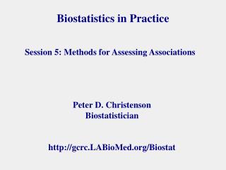 Biostatistics in Practice