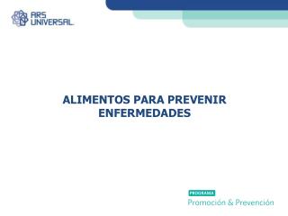 ALIMENTOS PARA PREVENIR ENFERMEDADES