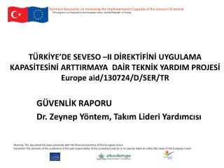 GÜVENLİK RAPORU Dr. Zeynep Yöntem, Takım Lideri Yardımcısı