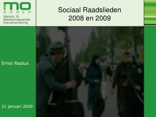 Sociaal Raadslieden 2008 en 2009