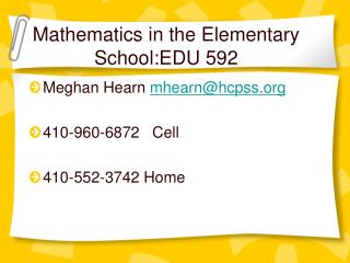 Meghan Hearn mhearn@hcpss 410-960-6872 Cell 410-552-3742 Home