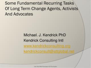 Some Fundamental Recurring Tasks Of Long Term Change Agents, Activists And Advocates