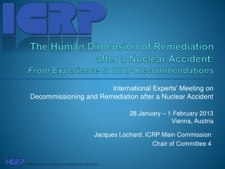 International Experts’ Meeting on Decommissioning and Remediation after a Nuclear Accident