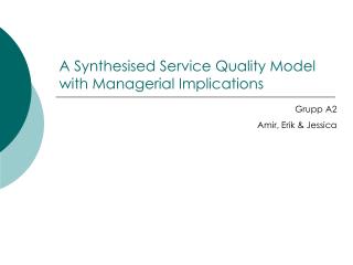 A Synthesised Service Quality Model with Managerial Implications