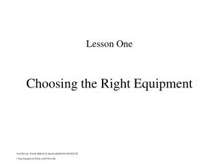 Choosing the Right Equipment