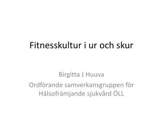 Fitnesskultur i ur och skur