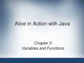 Alice in Action with Java