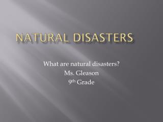 Natural Disasters