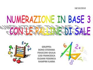 GRUPPO: BONO STEFANIA FRASCONI GIULIA LOSI FRANCESCA OLDANI FEDERICA RAMPINI ILARIA