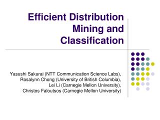 Efficient Distribution Mining and Classification