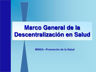 Marco General de la Descentralización en Salud