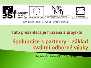 Tato prezentace je hrazena z projektu: