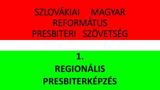 SZLOVÁKIAI MAGYAR REFORMÁTUS PRESBITERI SZÖVETSÉG