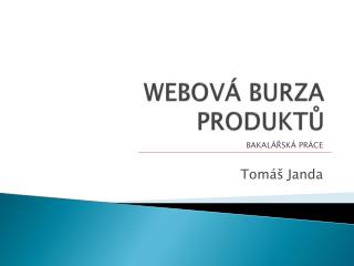 WEBOVÁ BURZA PRODUKTŮ