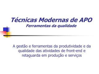 Técnicas Modernas de APO Ferramentas da qualidade