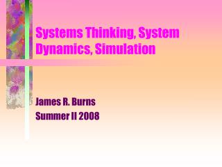 Systems Thinking, System Dynamics, Simulation