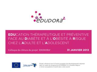 Présentation du programme EDUDORA² Professeur SCHEEN CHU et Université de Liège