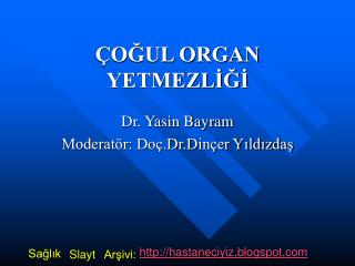 ÇOĞUL ORGAN YETMEZLİĞİ