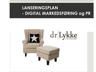 LANSERINGSPLAN - DIGITAL MARKEDSFØRING og PR