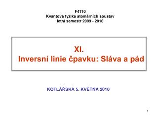 XI. Inversní linie čpavku: Sláva a pád