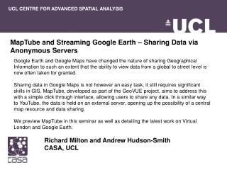 MapTube and Streaming Google Earth – Sharing Data via Anonymous Servers