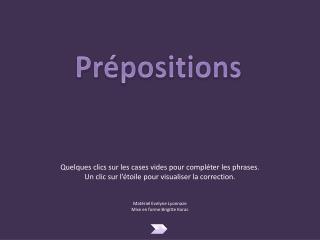 Quelques clics sur les cases vides pour compléter les phrases .