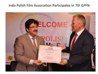 Indo Polish Film Association Participates in 7th GFFN