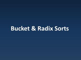 Bucket &amp; Radix Sorts