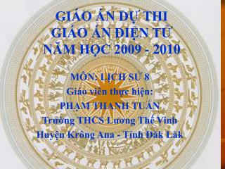 GIÁO ÁN DỰ THI GIÁO ÁN ĐIỆN TỬ NĂM HỌC 2009 - 2010