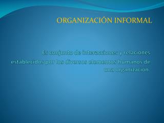 ORGANIZACIÓN INFORMAL
