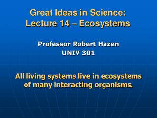 Great Ideas in Science: Lecture 14 – Ecosystems