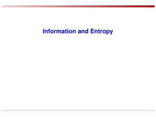 Information and Entropy