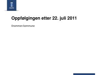 Oppfølgingen etter 22. juli 2011