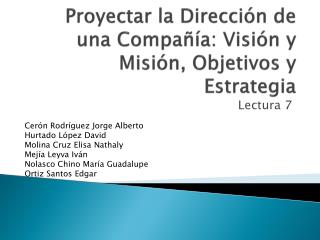 Proyectar la Dirección de una Compañía: Visión y Misión, Objetivos y Estrategia