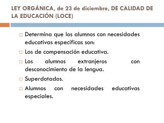 LEY ORGÁNICA, de 23 de diciembre, DE CALIDAD DE LA EDUCACIÓN (LOCE)