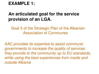 EXAMPLE 1: An articulated goal for the service provision of an LGA.