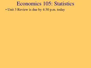 Economics 105: Statistics